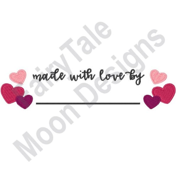 Made With Love By - Machine Embroidery Design, Made By Label Embroidery Pattern, Sewing Label Design, Made With Love Name Drop Pattern