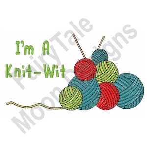 May include: A green and red yarn ball with the text "I'm a Knit-Wit" on a white background.