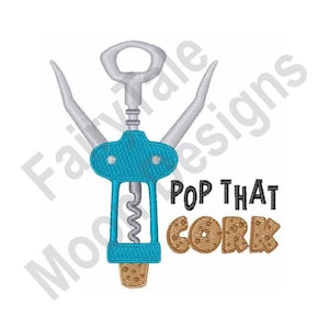 May include: A blue and silver corkscrew with a brown cork. The text "POP THAT CORK" is written in black letters.