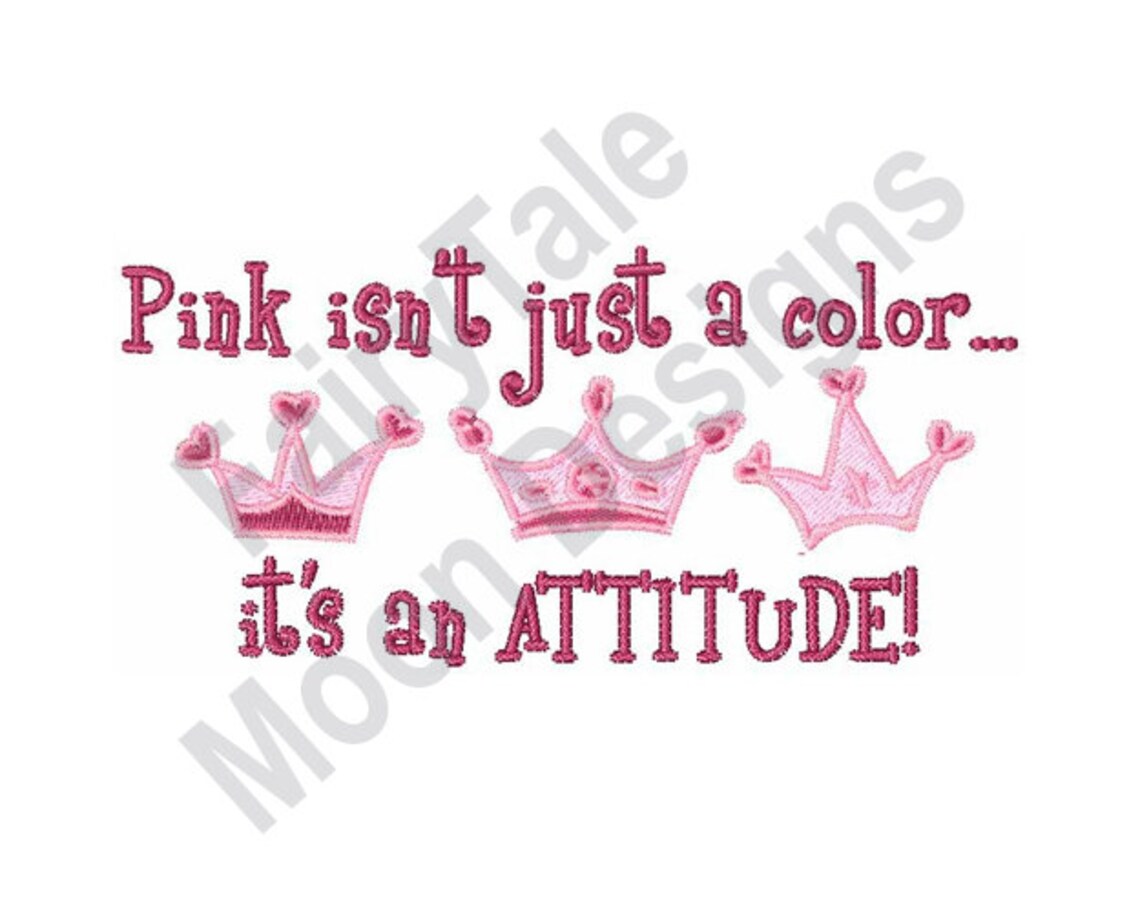 Pink Isn T Just A Color It's An Attitude Pink Isn't Just A Color It's An Attitude Machine | Etsy