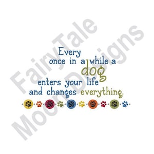Dog Enters Life And Changes Evevrything - Machine Embroidery Design, Dog Pawprints Border Embroidery Pattern, Puppy Paw Prints Embroidery