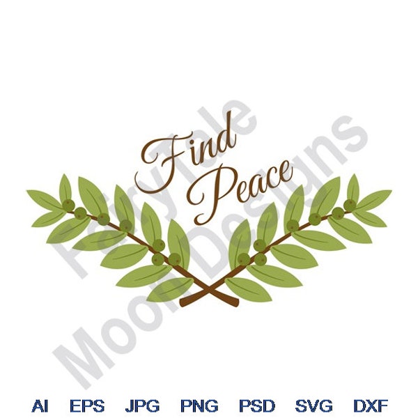 Find Peace - Svg, Dxf, Eps, Png, Jpg, Vector Art, Clipart, Cut File, Olive Branch Svg, Olive Wreath Svg, Greek Laurel Svg, Laurel Wreath Svg