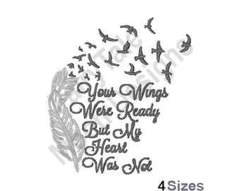 Your Wings Were Ready But My Heart Was Not - Machine Embroidery Design, Bird Feather Embroidery Pattern