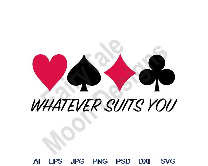 Whatever Suits You - Svg, Dxf, Eps, Png, Jpg, Vector Art, Clipart, Cut File, Playing Card Symbols Svg, Poker Cards Svg, Casino Cards Svg
