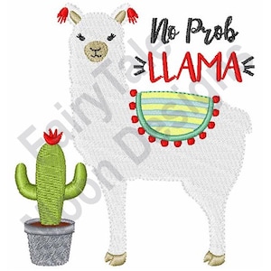 No Prob Llama - Machine Embroidery Design, No Problem Llama Embroidery Pattern, Cactus Pot Embroidery Design, Funny Llama Quote Design