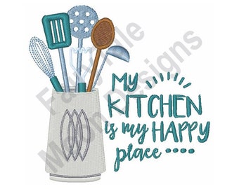 My Kitchen Is My Happy Place - Machine Embroidery Design, Kitchen Utensils Embroidery Pattern, Cooking Embroidery Design, Baking Embroidery
