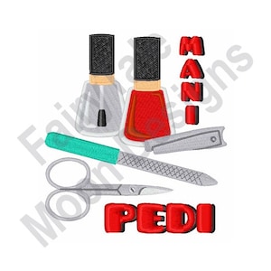 Mani Pedi - Machine Embroidery Design, Manicure & Pedicure Embroidery Pattern, Nail Polish Design, Nail Scissors, Nail File, Nail Clippers