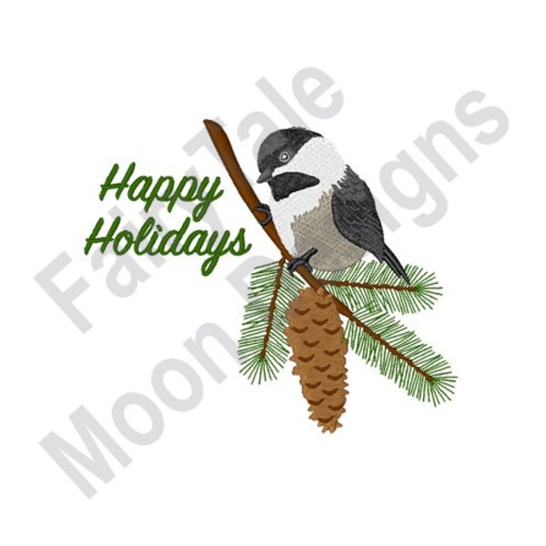 Happy Holidays - Machine Embroidery Design, Chickadee Embroidery Pattern, Pine Bough Embroidery Design, Christmas Bird Design