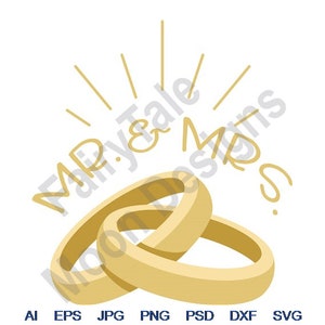 Mr & Mrs - Svg, Dxf, Eps, Png, Jpg, Vector Art, Clipart, Cut File, Wedding Rings Svg, Wedding Bands Svg, Bride and Groom, Gold Rings Svg