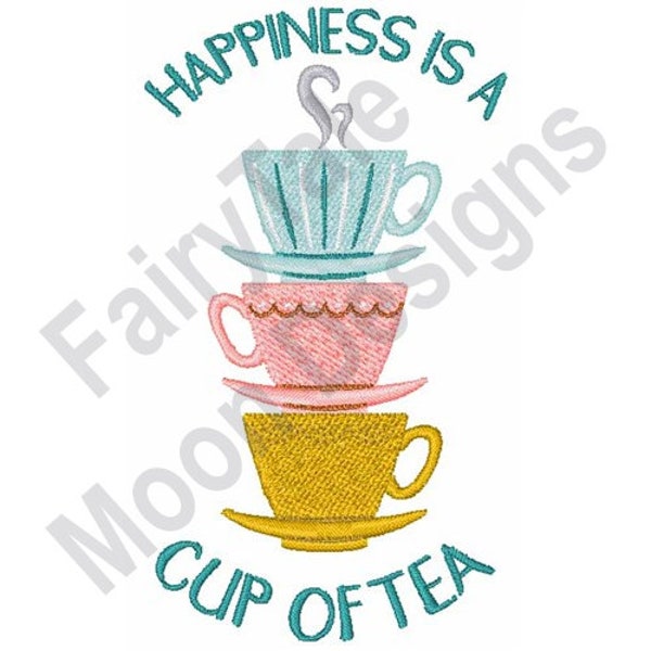 Happiness Is A Cup of Tea - Machine Embroidery Design, Teacups Embroidery Pattern, Tea Cup Design, Tea Quote Pattern, Tea Saying Embroidery