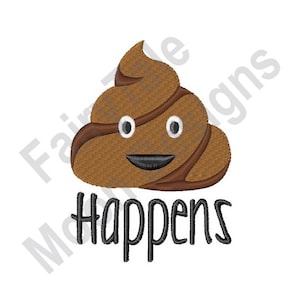 Może przedstawiać: Brązowa kreskówkowa kupa emoji z uśmiechającą się twarzą i tekstem "Happens" poniżej.