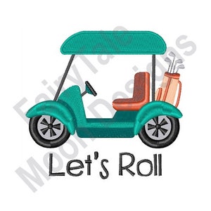 Let's Roll - Maschinenstickerei, Golf Wagen Stickmuster, Golftasche Design, Golfschläger Stickdatei, Golf Stickerei