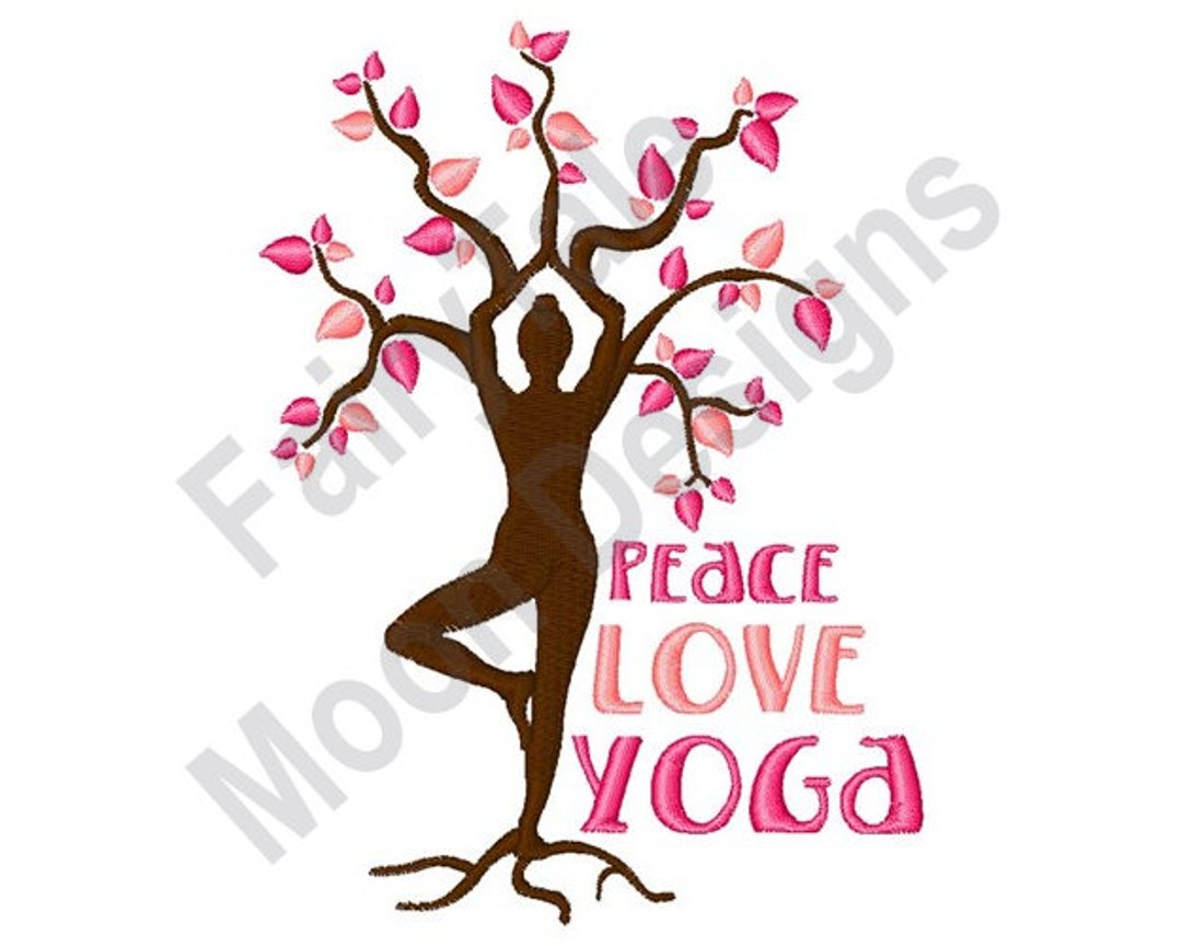 Peace Love Yoga Machine Embroidery Design Yoga Tree Pose Etsy