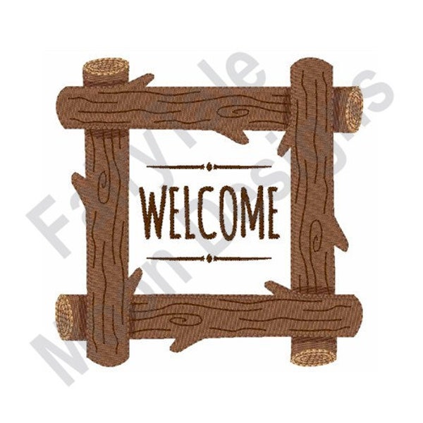 Welcome - Machine Embroidery Design, Log Cabin Wood Sign Embroidery Pattern, Rustic Cabin Sign Embroidery Design