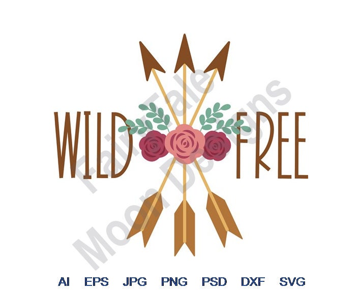 Wild & Free Svg Dxf Eps Png Jpg Vector Art Clipart | Etsy