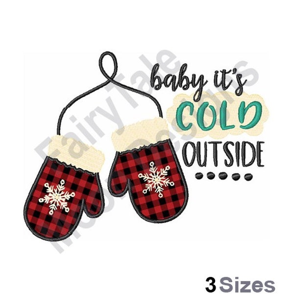 APPLIQUE Winter Mittens - Machine Embroidery Design, Baby It's Cold Outside, Cold Weather Mitts Applique Embroidery Pattern, Winter Gloves