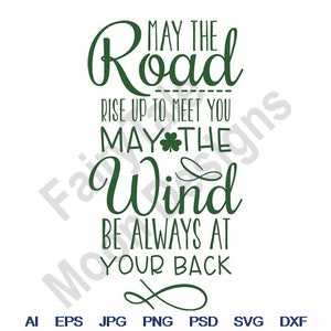 May The Road Rise Up To Meet You May The Wind Be Always At Your Back -Svg, Dxf, Eps, Png, Jpg, Vector Art, Clipart, Cut File, Lucky Shamrock