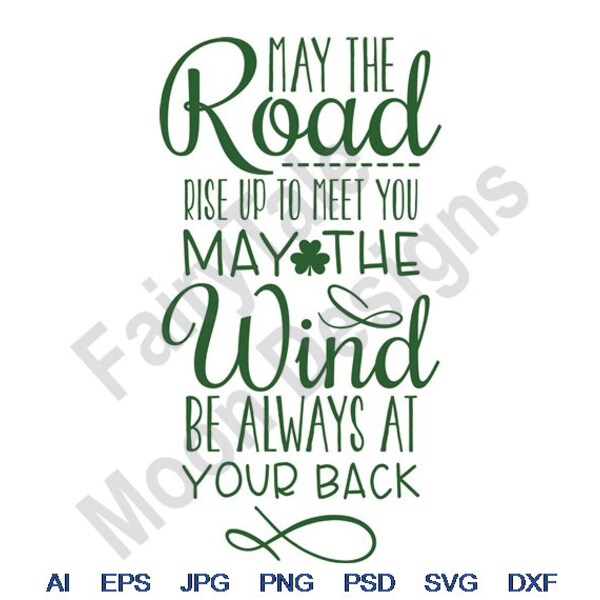 May The Road Rise Up To Meet You May The Wind Be Always At Your Back -Svg, Dxf, Eps, Png, Jpg, Vector Art, Clipart, Cut File, Lucky Shamrock