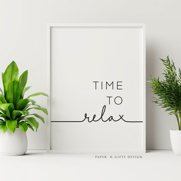 Time to Relax, Quote Print, Minimalist Printable, Special Art Gift, Nordic Art Decor, Downloadable Print, Quote Wall Art, Bedroom Wall Art