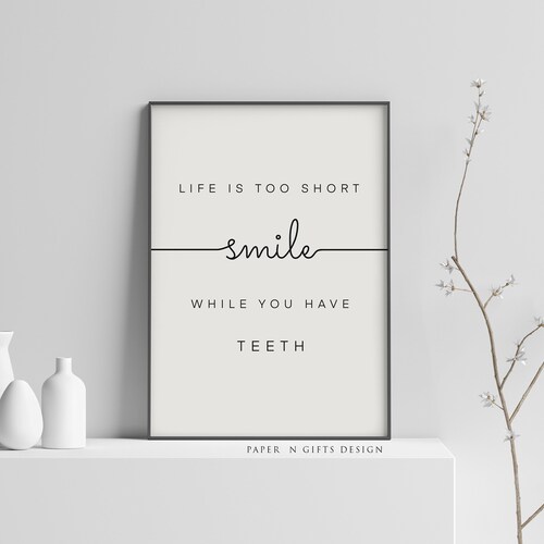 Affiche sourire, impression maison, impression sourire alors que vous avez encore des dents, impression déco sourire, citation sourire à imprimer, la vie est trop courte oeuvre d'art imprimable