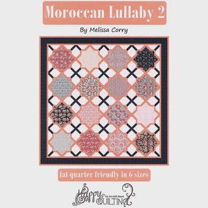 Moroccan Lullaby 2 Quilt Pattern - Multiple Sizes - Happy Quilting Patterns by Melissa Corry - HQ-128
