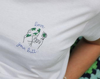 Hand embroidered cotton t-shirt for woman Love your butt