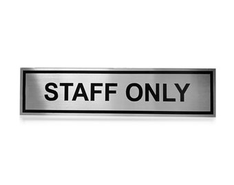 STAFF ONLY Stainless Steel Metal Cabin Door Sign for Office / Bank / Hospital / Shops / Schools with Doubleside Self Adhesive Tape on back