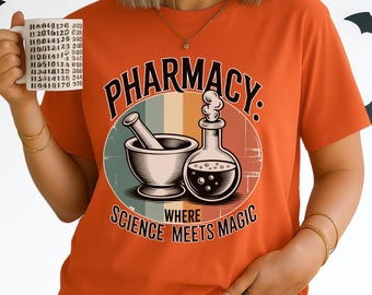 Pharmacists Shirts, Pharmacy Humor Top, Spooky Apothecary Gift, Pharmacy Where Science Meets Magic