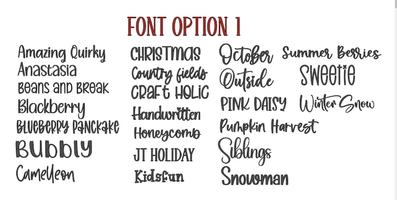 May include: A chart titled FONT OPTION 1 in dark red text, displaying a collection of black typography samples including Amazing Quirky, Anastasia, Beans and Break, Blackberry, Blueberry Pancake, Bubbly, Cameleon, Christmas, Country fields, Craft Holic, Handwritten, Honeycomb, JT Holiday, Kidsfun, October, Outside, Pink Daisy, Pumpkin Harvest, Siblings, Snowman, Summer Berries, Sweetie, and Winter Snow.