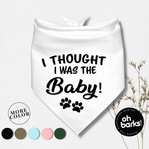 I Thought I was the Baby Pregnancy Reveal DOG Bandana • Birth Announcement• Pregnancy Bandana BabyShower Gift