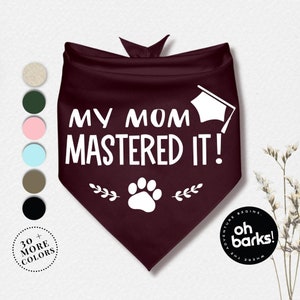 Graduation Dog Bandana • Mom graduated 2024 Dog Bandana • My Mom Mastered it Dog bandana • Class of 2024 Dog Bandana • Graduation gifts