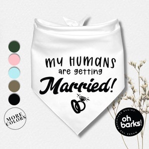 Wedding Dog  bandana • My Humans are Getting Married Bandana • Bandana Dog Bandana•  Engagement Bandana • Engagement Announcement
