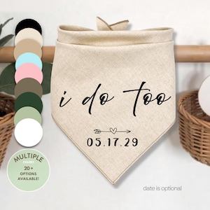 I do too Wedding dog bandana for engagement photoshoot  • Engagement Bandana• Engagement Announcement Dog Bandana • Wedding gifts