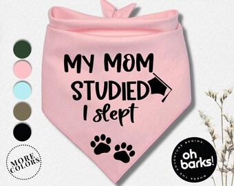 Il Mio Cane Si è Laureato Nel 2023 • Bandana Per Cani Per Laurea • MOM STUDIE I SLEPT Bandana Per Cani • Il Mio Umano Si è Laureato Bandana Per Cani - 6
