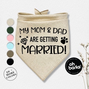 My Mom and Dad are getting Married Dog Bandana • Dog wedding bandana • Wedding Announcement • Engagement Bandana • Announcement Dog Bandana