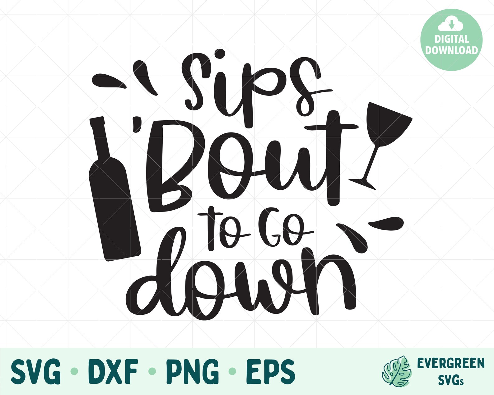 Wine SVG, Sips About to Go Down SVG, Wine Cut Files for Cricut, Svg Eps