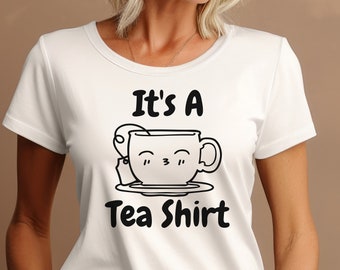 Es ist ein Tee-Shirt SVG-Schnittdatei, Tee-Liebhaber SVG, Tee-Zeit-Shirt, Tee-Zitate SVG, Tee-Shirt, Teetasse, lustiges Hemd, PNG-Datei für Cricut