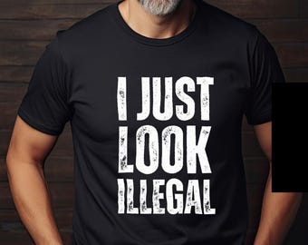 Just Look Illegal Latino PNG SVG, Funny Latinx Png, Latino Pride Shirt Design, Funny Hispanic T-Shirt PNG,sublimation svg,sublimation Png