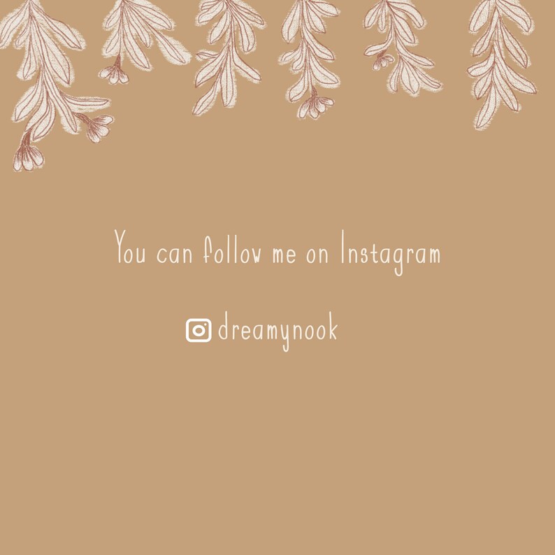 K&ouml;nnte beinhalten: Digitale Illustration auf beigefarbenem Hintergrund mit floralem Design oben. Der Text lautet "You can follow me on Instagram @dreamynook". Das florale Design ist hellbraun.