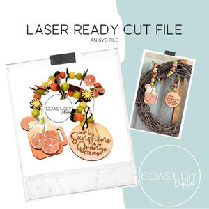 May include: Laser cut SVG file for a summer wreath with orange slices, green leaves, and yellow flowers. The wreath also includes a sign that says "All I need is sunshine & an orange crush".