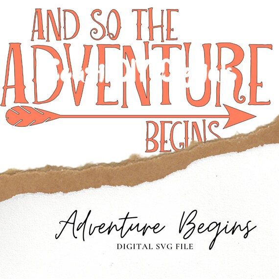 Adventure Begins Digital SVG Filelaser Cut Filefarmhouse | Etsy