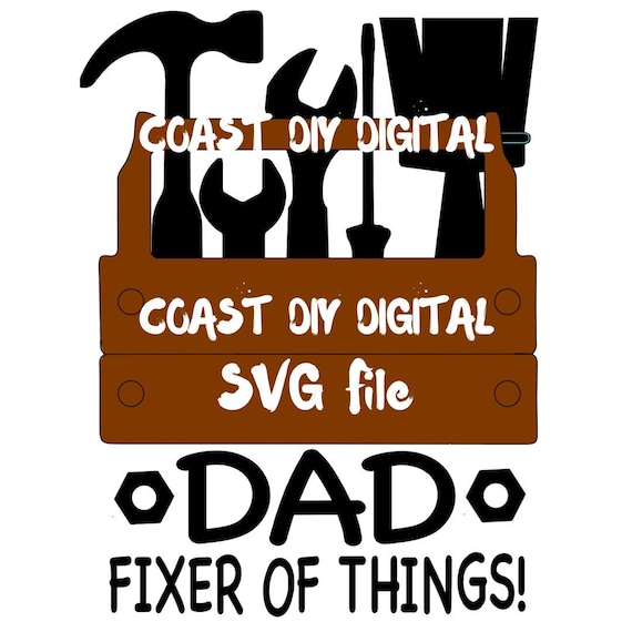 Download Svg File Dad Fixer Of Things Father S Day Gift Toolbox Tools