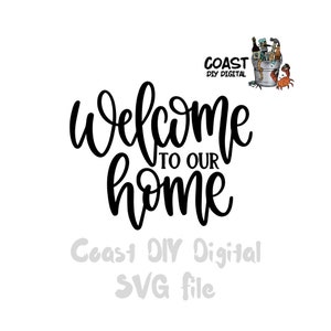 Welcome to our Home Digital SVG File|Laser cut file|Welcome|3D Sign
