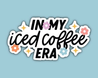 In My Iced Coffee Era Sticker