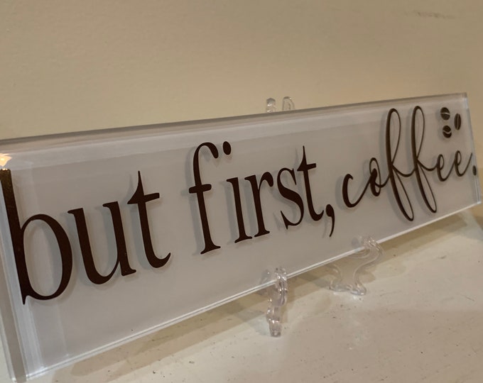 but first... Coffee, coffee beans, Coffee wall art, Decorative Name Plate Plaque, Unique gift, includes FREE stand