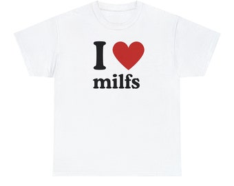 I Love Milfs  - Tee