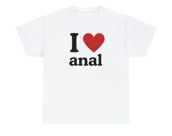 I Love Anal  - Tee