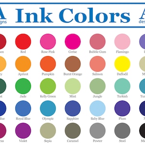 May include: A chart of 24 ink colors with their names listed below each color circle. The colors include crimson, red, rose pink, cerise, bubble gum, flamingo, lilac, honey, apricot, pumpkin, burnt orange, salmon, daffodil, mellow, forest, jade, kelly green, mint, jungle, turkish, turquoise, deep blue, royal blue, olympic, sapphire, baby blue, plum, navy, hibiscus, violet, sepia, caramel, pewter, steel, and midnight.