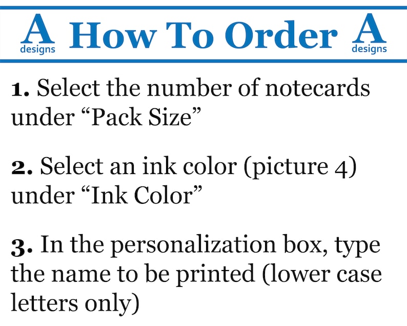 May include: A blue and white graphic with the text "How To Order" and instructions for ordering notecards. The instructions include selecting the number of notecards, ink color, and typing the name to be printed in lowercase letters.
