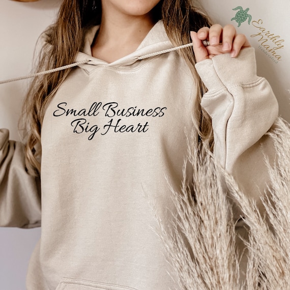 Small Business Big Heart Crewneck Hoodie Sand Small Business Owner Female Entrepreneur Small Business Love CEO Trendy Etsy